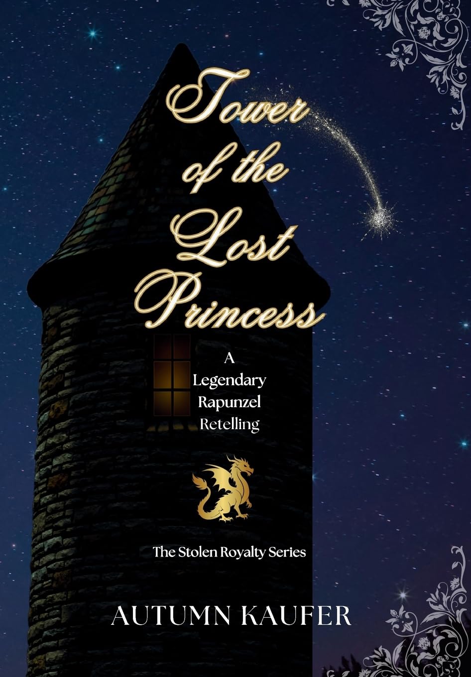 Tower of the Lost Princess: A Legendary Rapunzel Retelling: 3 (The Stolen Royalty)