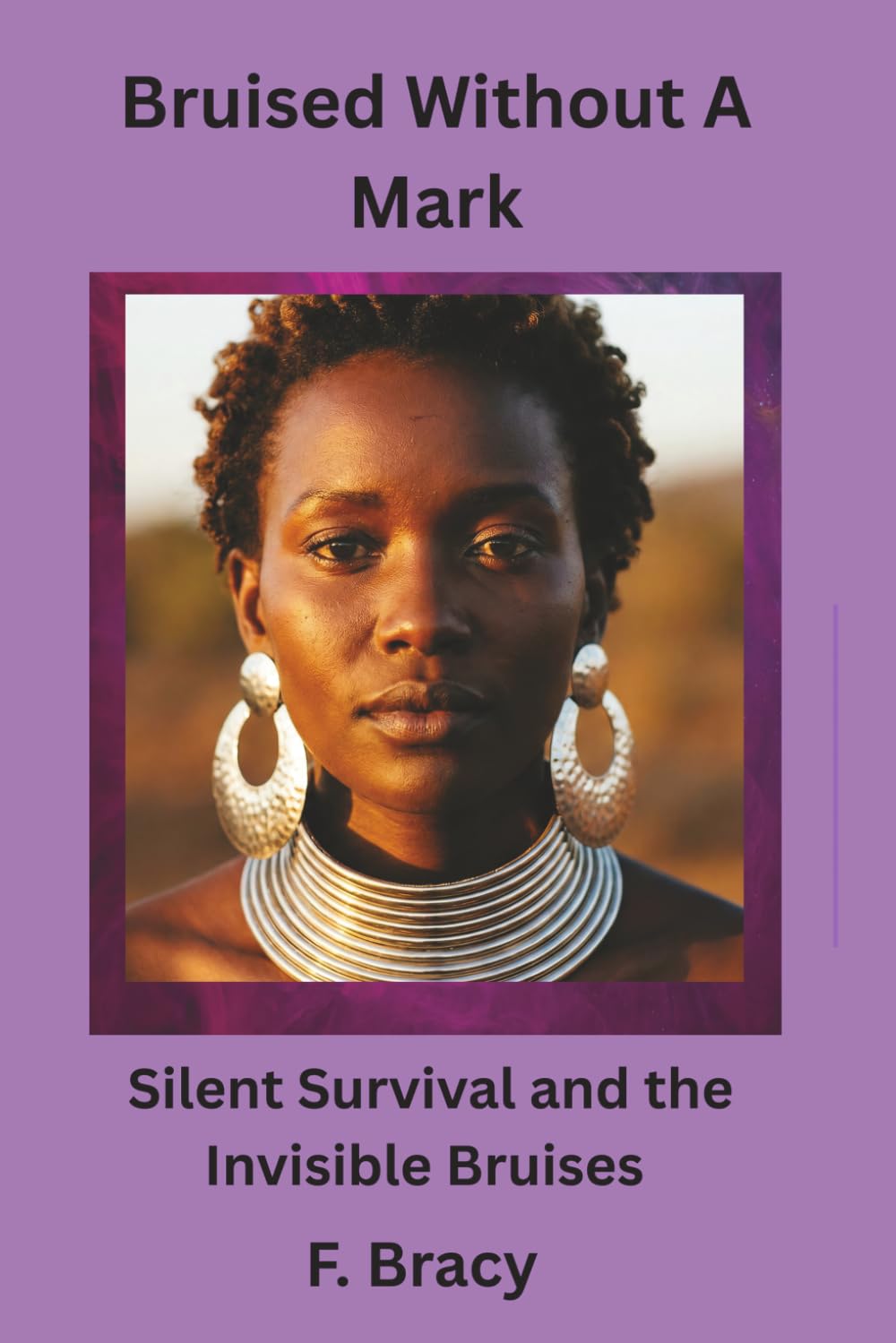 Bruised Without a Mark: Silent Survival and the Invisible Bruises