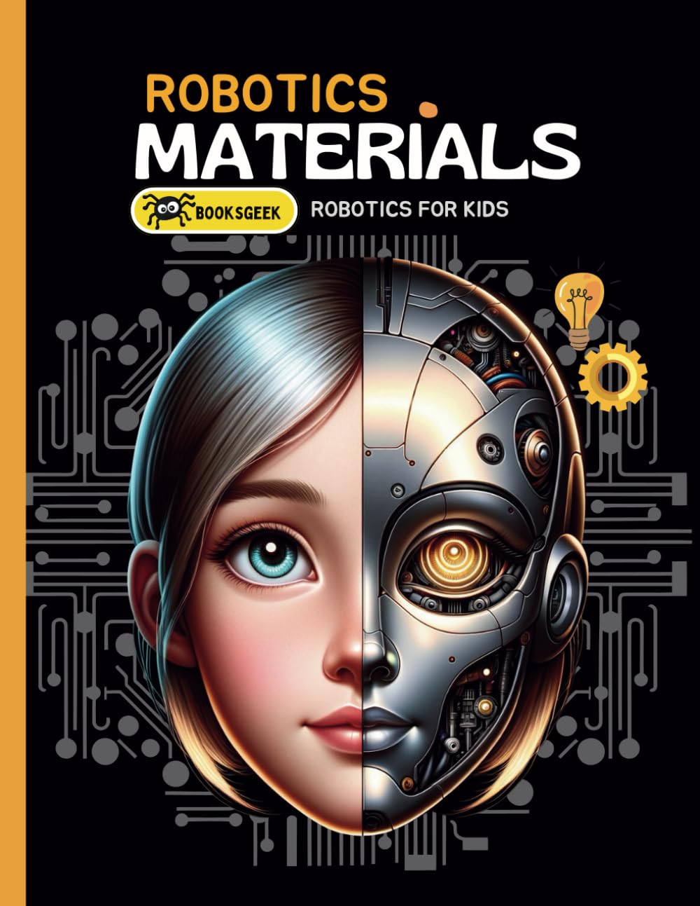 Understanding of Robotic Materials: book about robotics for kids (Robotics Engineering for Kids)