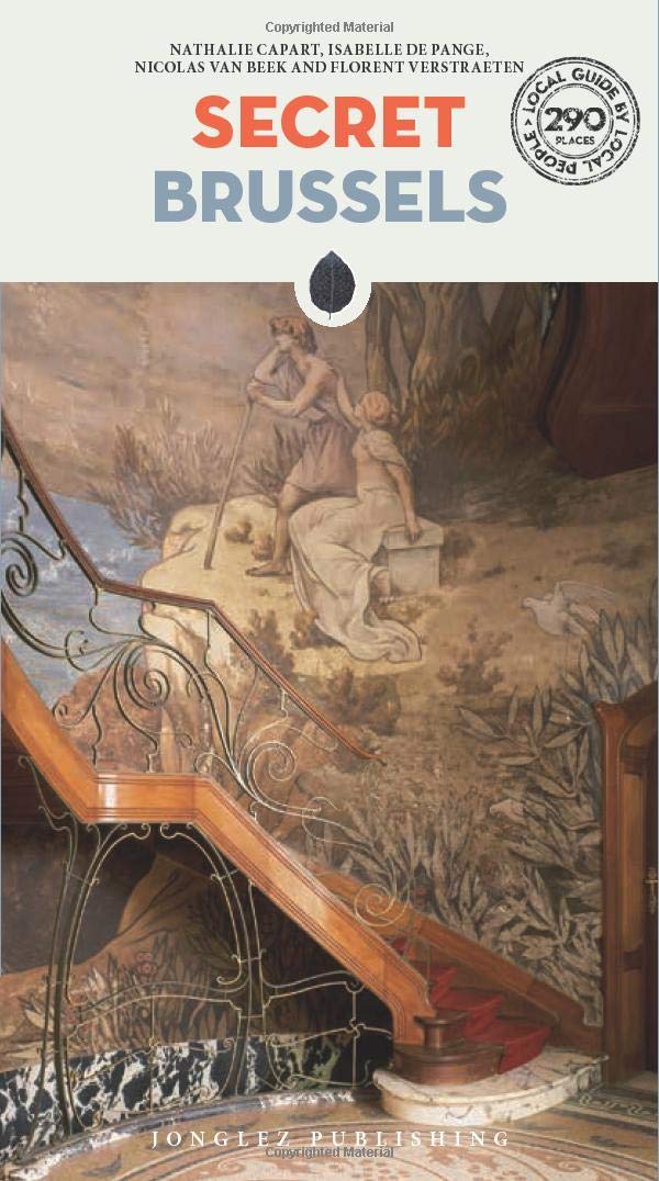 Secret Brussels - An Unusual Travel Guide