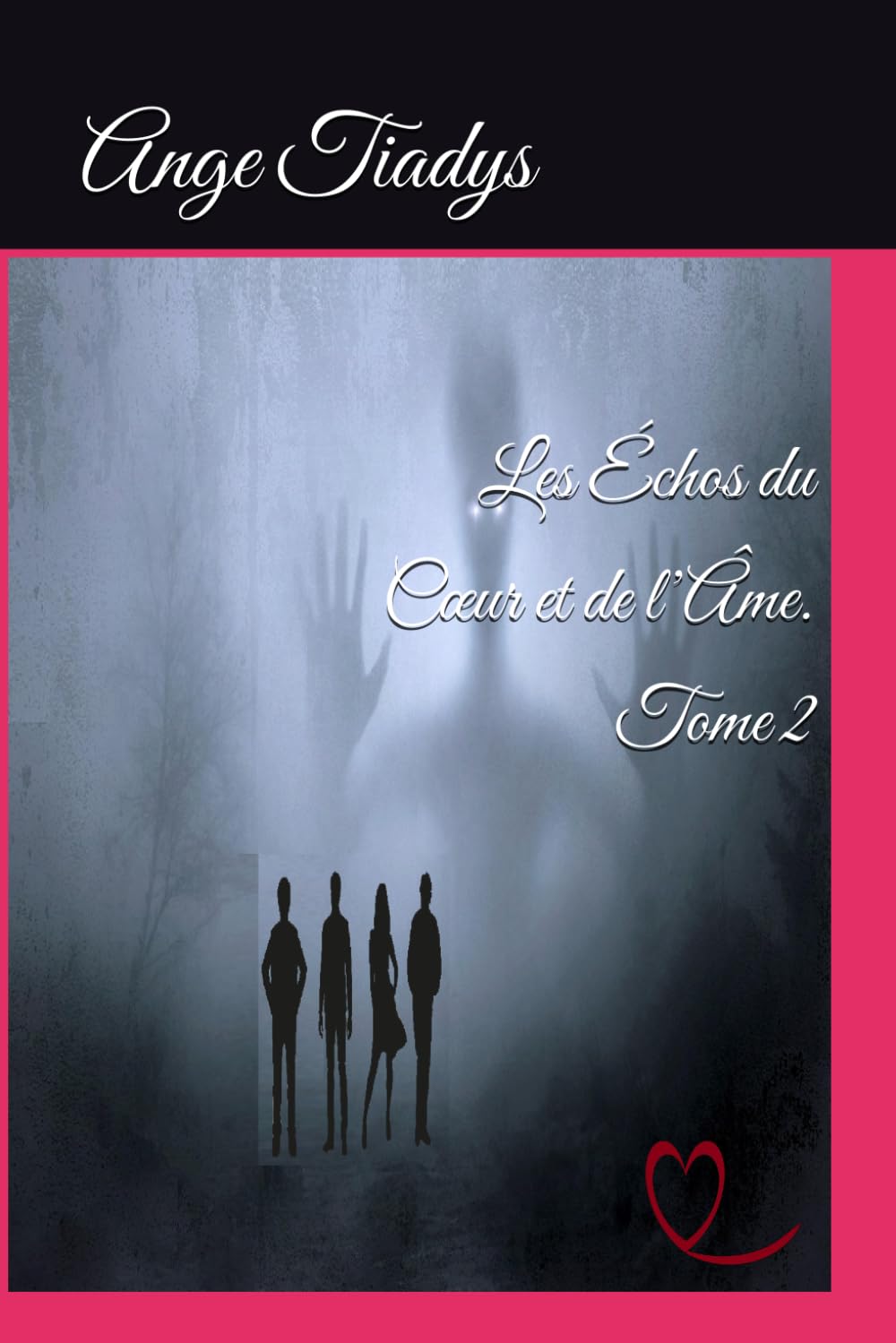 Les Échos du Cœur et de l’Âme. Tome 2