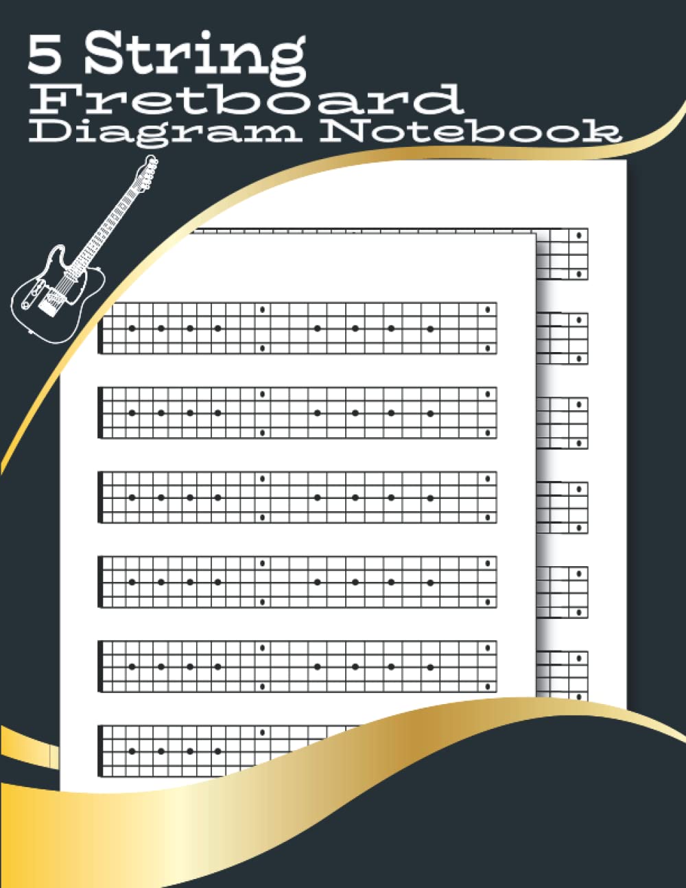 Independently published 5 String Guitar Fret Diagram Notebook: Blank 5 String Guitar Neck Diagrams book for Teacher, Students, Musicians, Full 24 Fret 5 String Fretboard Diagrams for Guitar