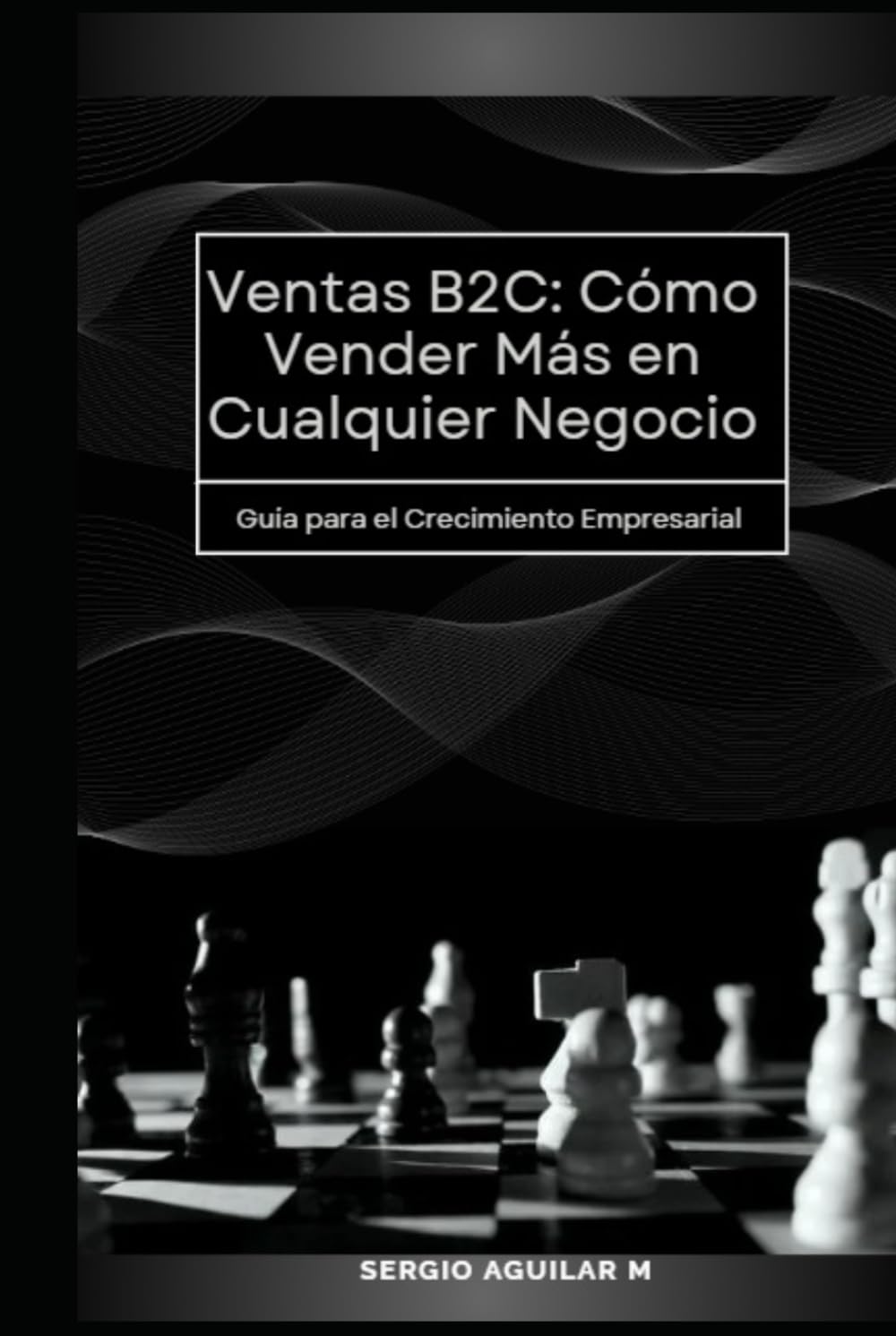 Ventas B2C: Cómo Vender Más en Cualquier Negocio