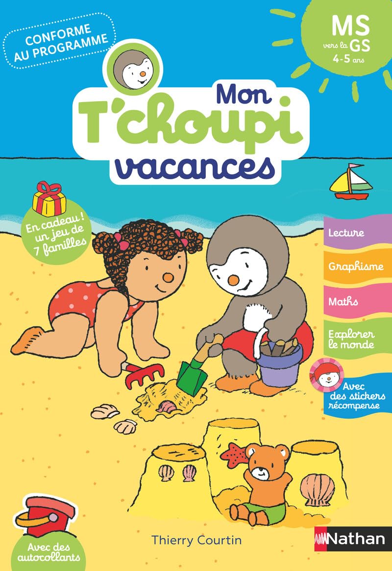 Mon T'choupi Vacances 2026 - J'entre en Moyenne Section - Un cahier complet, éducatif et ludique avec des stickers et des autocollants - Maternelle dès 3-4 ans: MS vers la GS