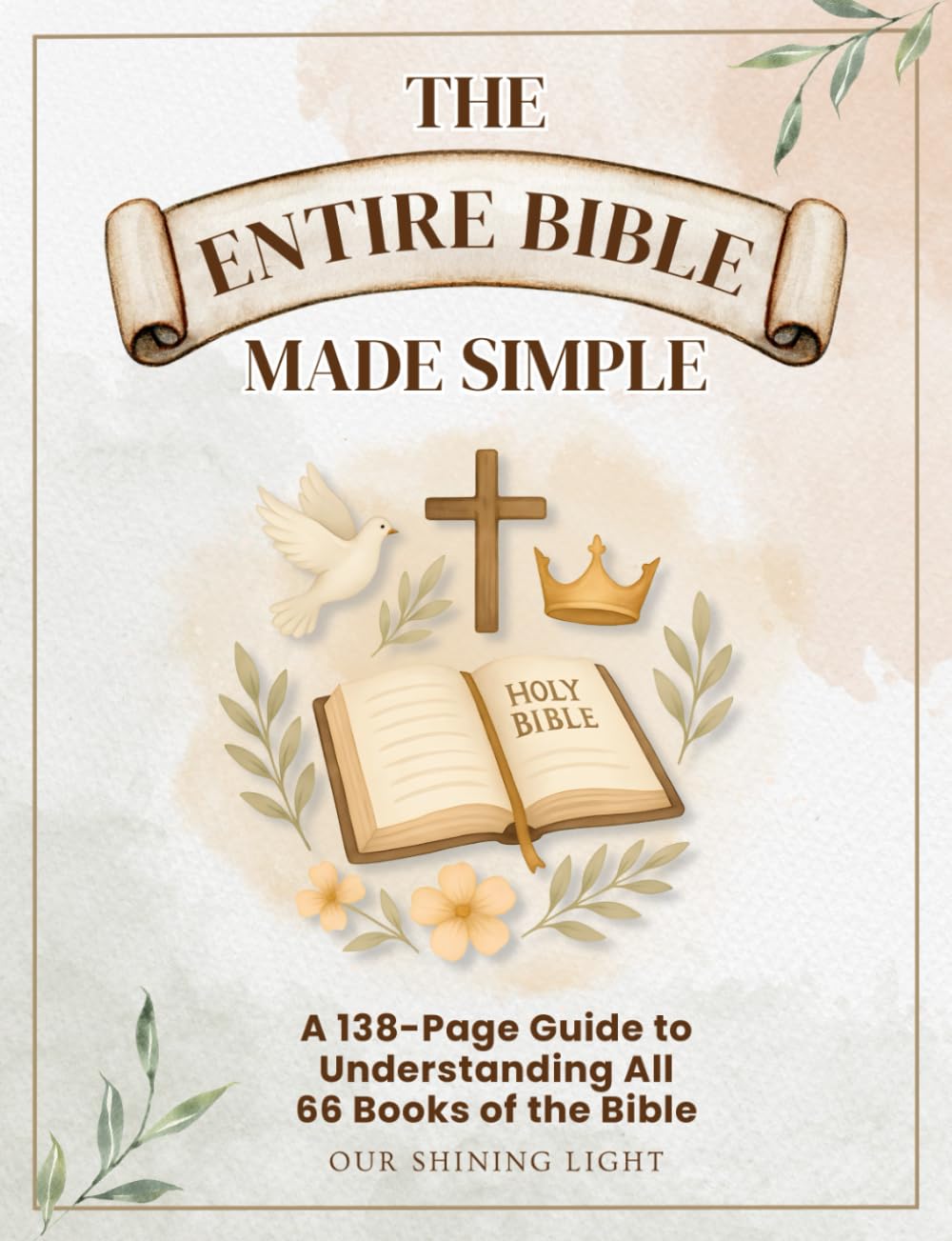 The Entire Bible Made Simple: 66 Books of the Bible Overview & Summary Outlines, Bible Made Easy to Understand Adults, A Visual Bible Study Guide for ... for Beginners, Bible Chapter Summary Book