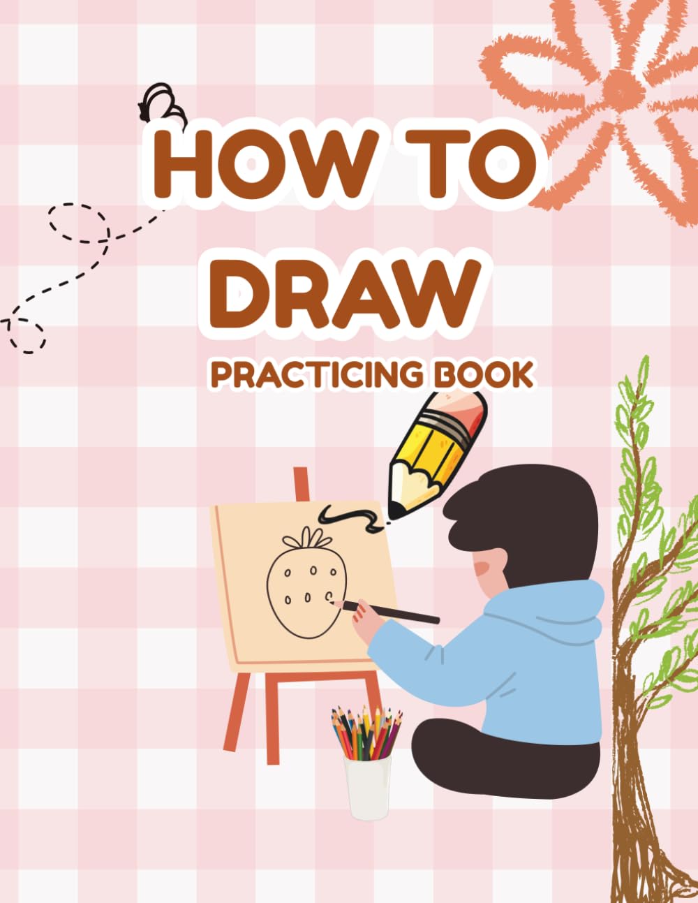 How To Draw Book For kids: Simple Step-by-Step Drawing Lessons for Kids Ages 4–8,Fun and Easy Drawing Lessons for Young Artists