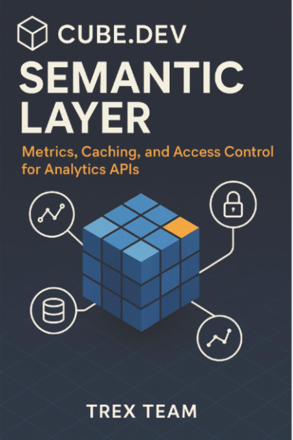 Cube.dev Semantic Layer: Metrics, Caching, and Access Control for Analytics APIs