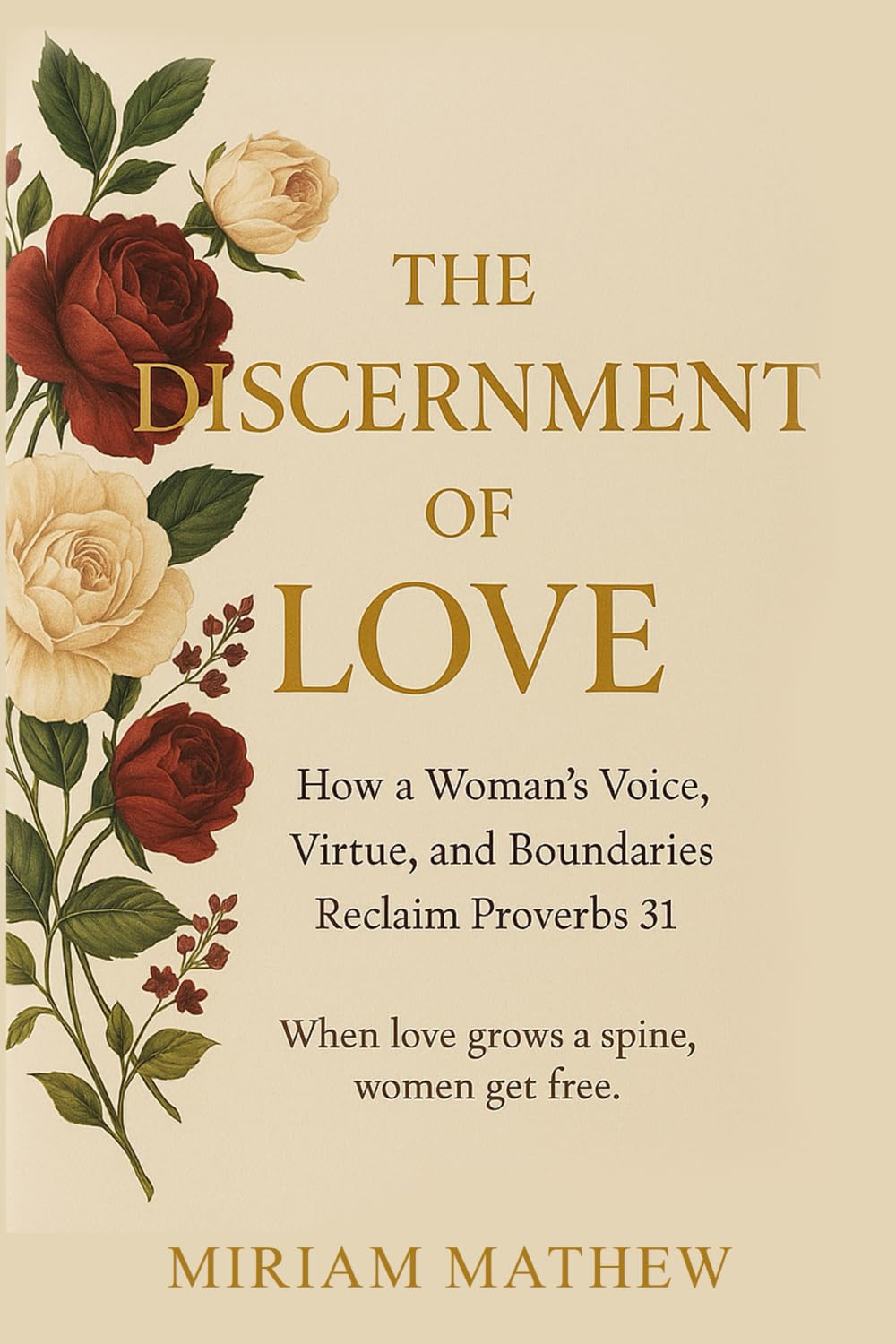 The Discernment of Love: How a Woman’s Voice, Virtue, and Boundaries Reclaim Proverbs 31