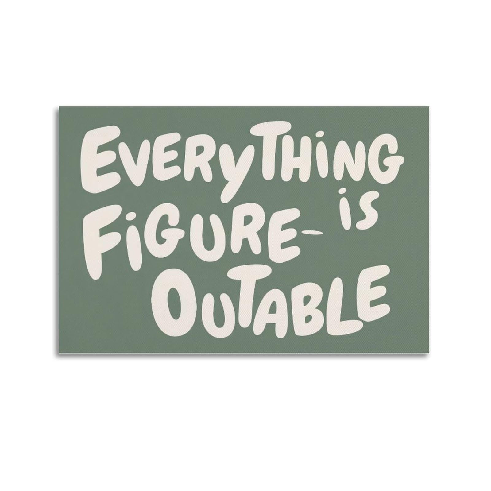 xiaoxiaoshen Everything Is Figuroutable Inspirational Canvas Poster Wall Art Prints Room Aesthetic Murals Bedroom And Living Decorations 20x30inch(50x75cm)