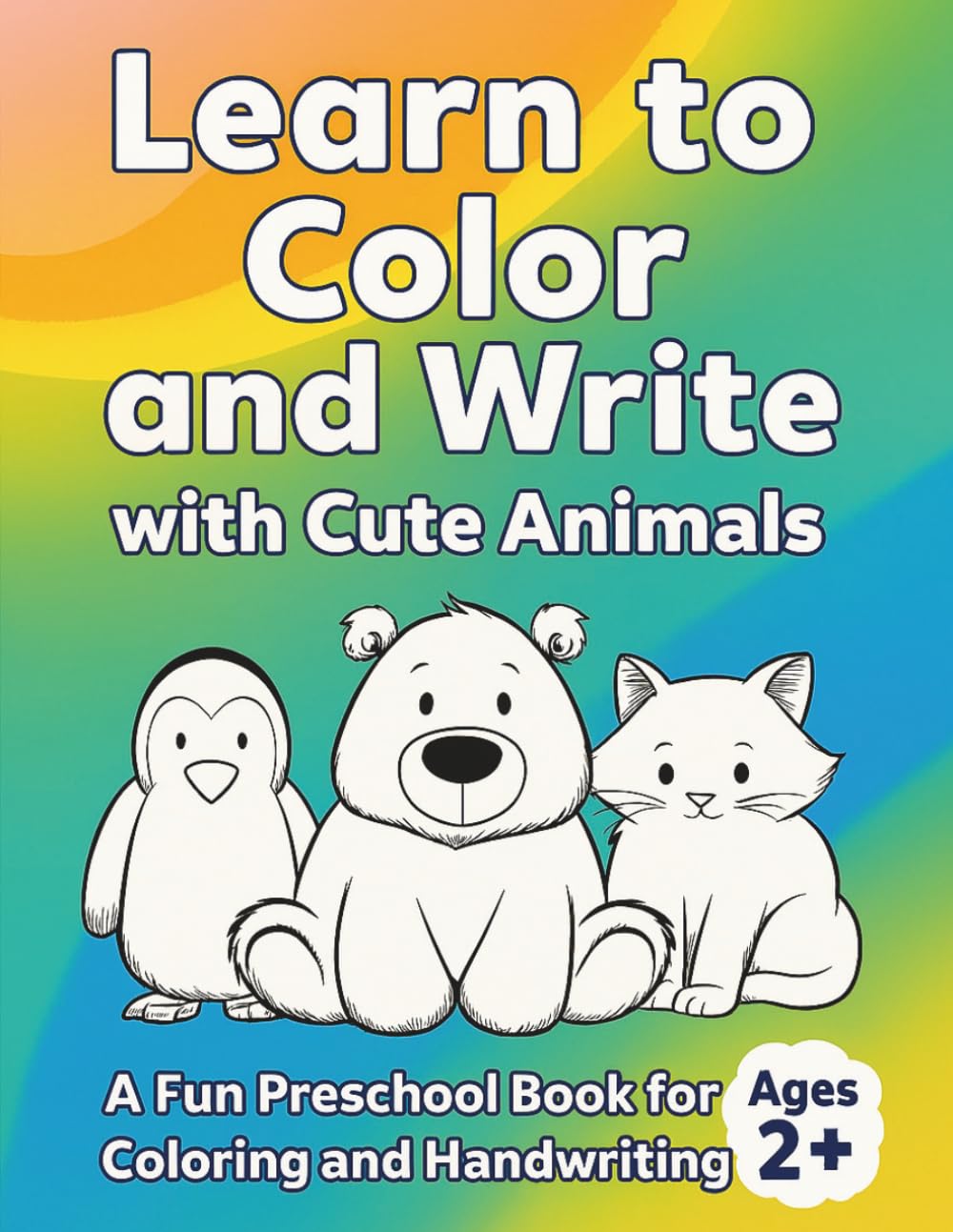 Learn to Color and Write with Cute Animals: A Fun Preschool Book for Coloring and Handwriting