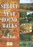 Surrey Year Round Walks: 20 Countryside Walking Routes for Spring, Summer, Autumn & Winter (Walking...