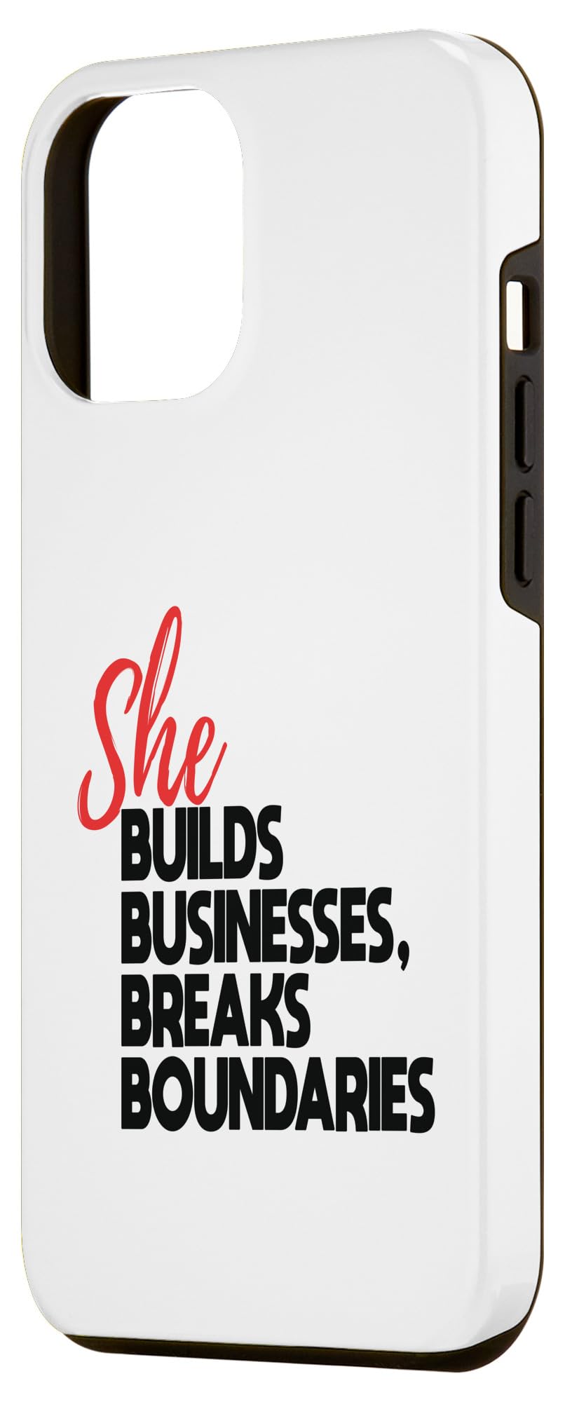 iPhone 15 Plus She Builds Businesses Breaks Boundaries Women Entrepreneur Case - Image 2