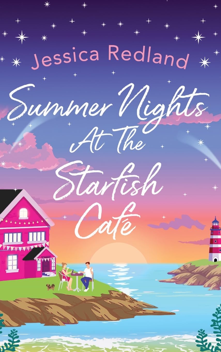 Summer Nights at The Starfish Café: The uplifting, romantic read from Jessica Redland (The Starfish Café, 3)