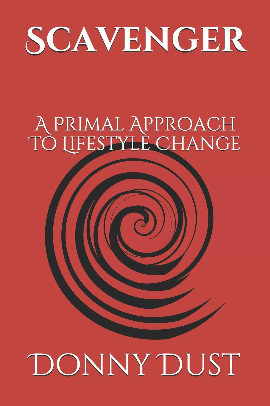 Publishers Services Scavenger: A Primal Approach To Lifestyle Change