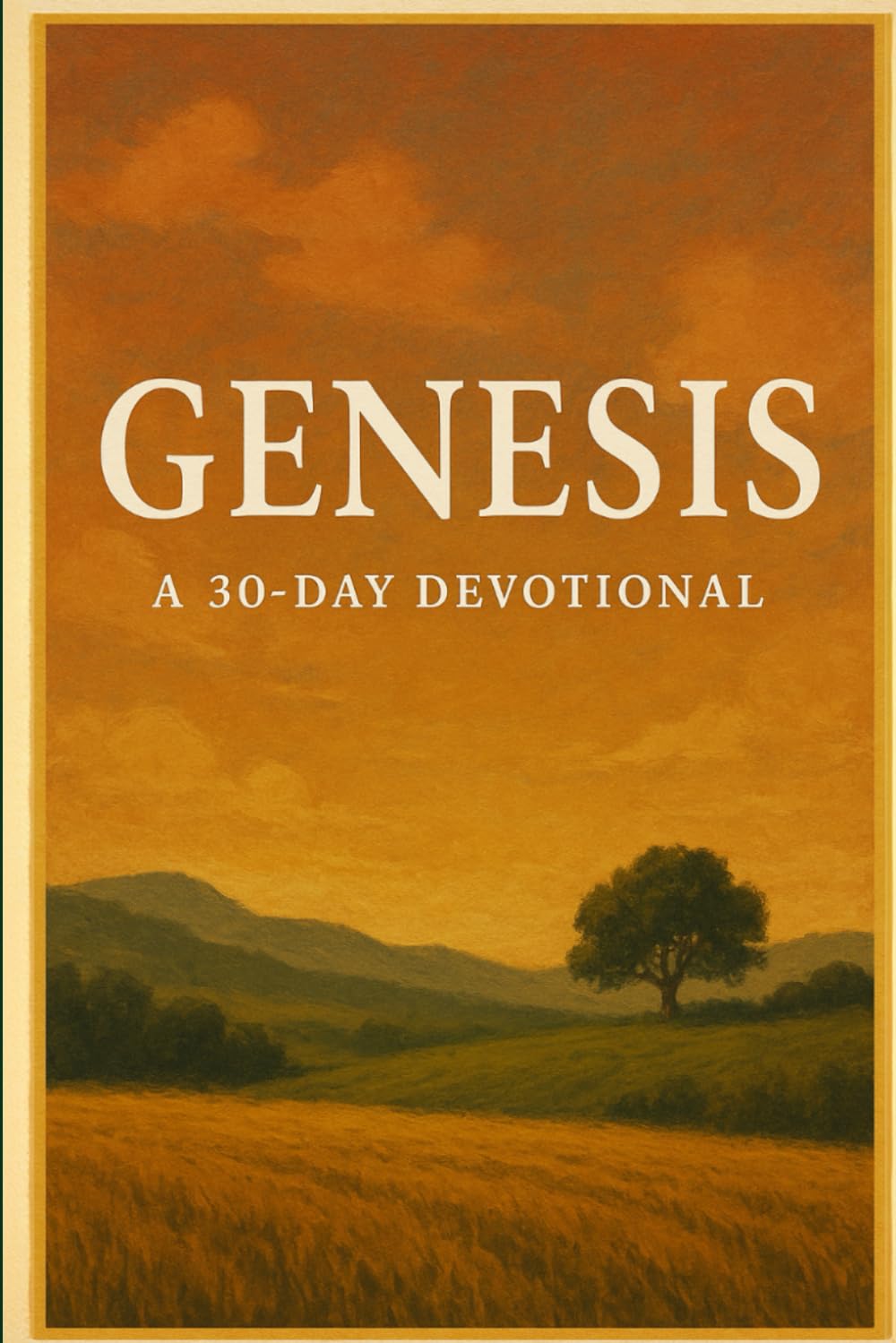 In the Beginning: Devotions from Genesis (The 30-Day Bible Journey Series)
