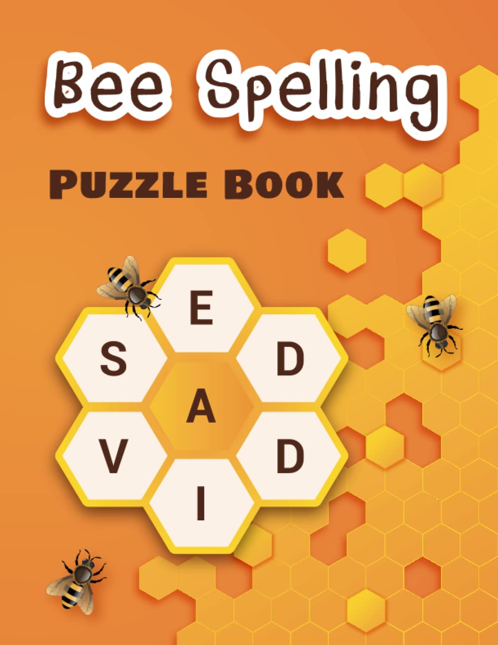 Bee Spelling Puzzle Book: Wheel Anagram Puzzles for Adults (Sequential Spelling Word Games)