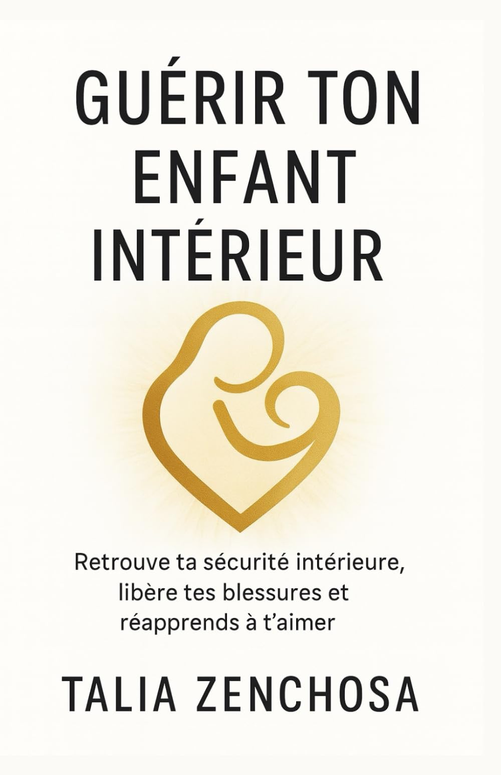 Guérir ton enfant intérieur: Retrouve ta sécurité intérieure, libère tes blessures et réapprends à t’aimer Guérir ton enfant intérieur, c’est enfin te retrouver. Et tu mérites cette paix.