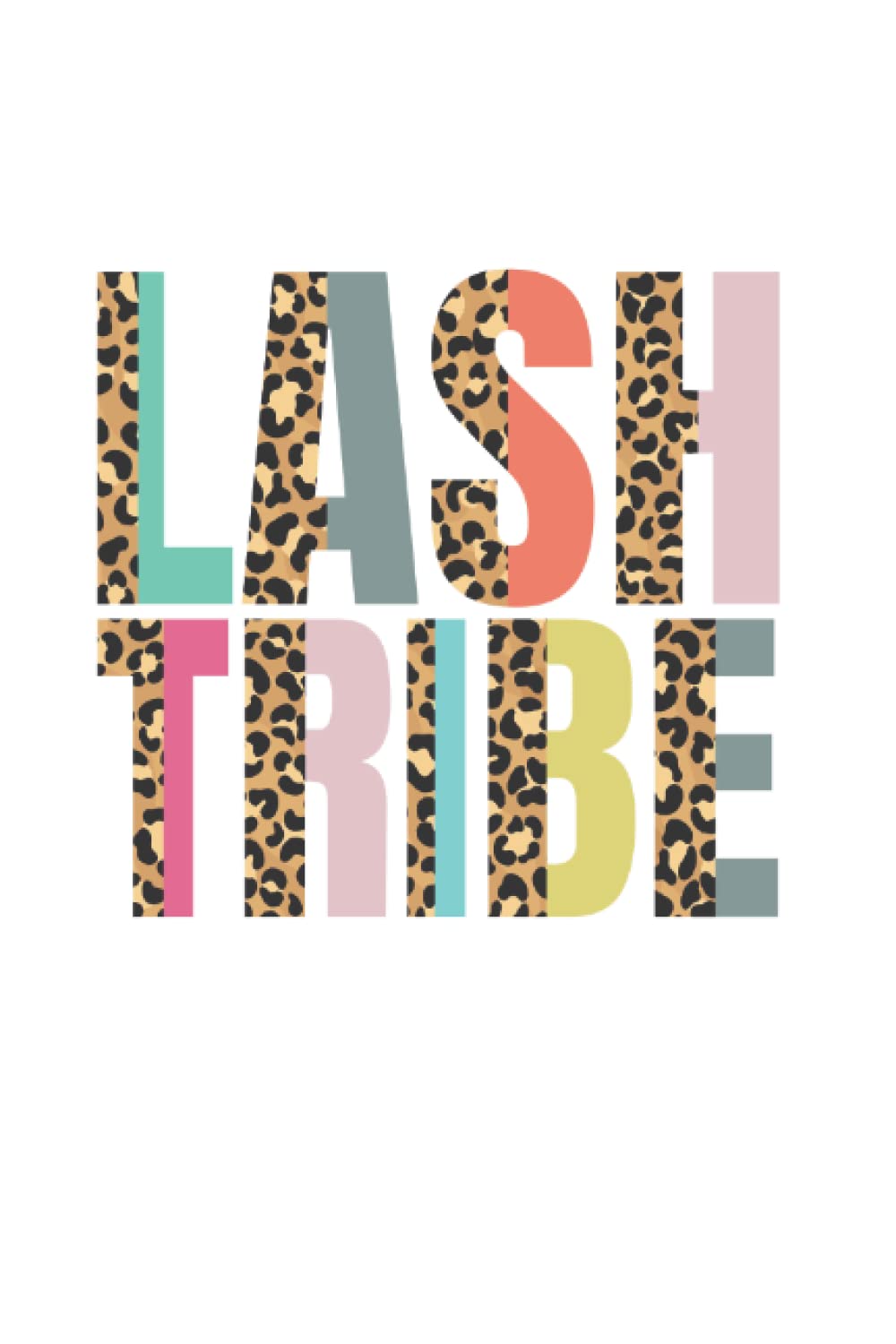 Lash Tribe Retro Lash Tech Leopard Pattern Lash Artist: Blank Lined Notebook/Journal (6” X 9”) Leopard Lash Tribe Gifts & Lash Artist Gifts