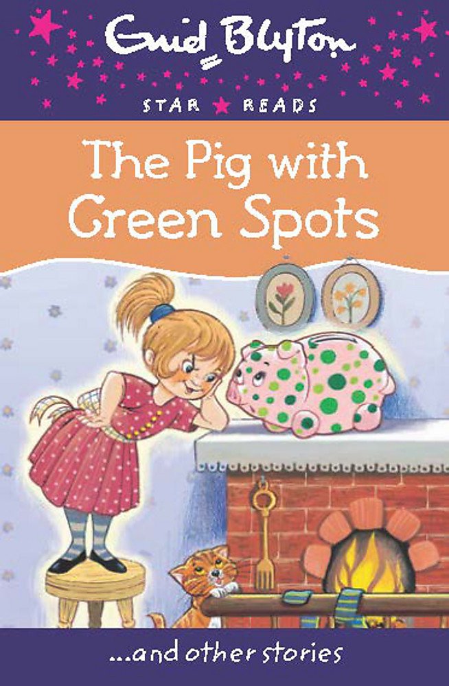 The Pig With Green Spots (Enid Blyton: Star Reads Series 8)