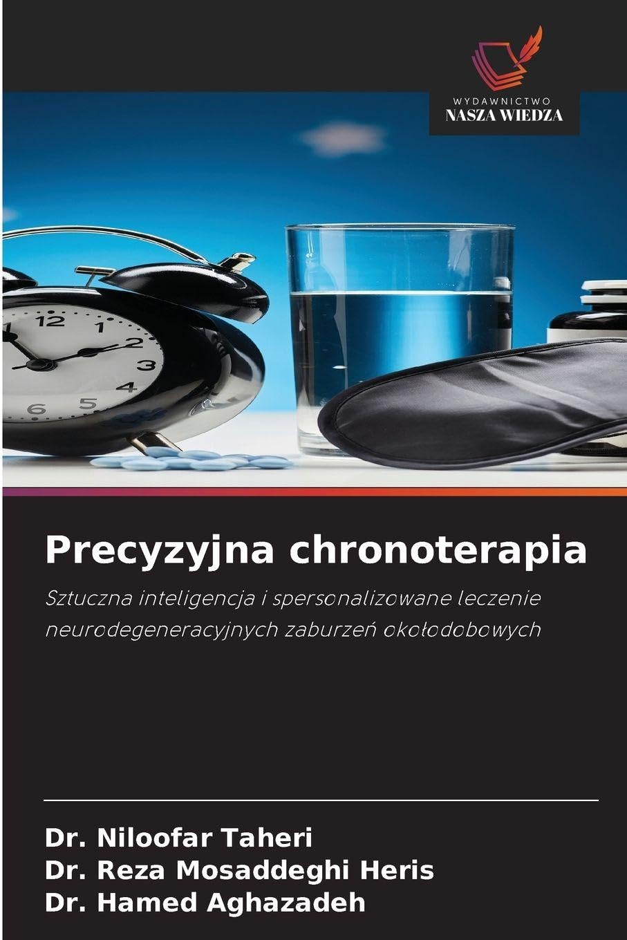 Precyzyjna chronoterapia: Sztuczna inteligencja i spersonalizowane leczenie neurodegeneracyjnych zaburze¿ oko¿odobowych