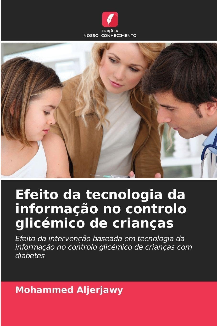 Efeito da tecnologia da informação no controlo glicémico de crianças: Efeito da intervenção baseada em tecnologia da informação no controlo glicémico de crianças com diabetes