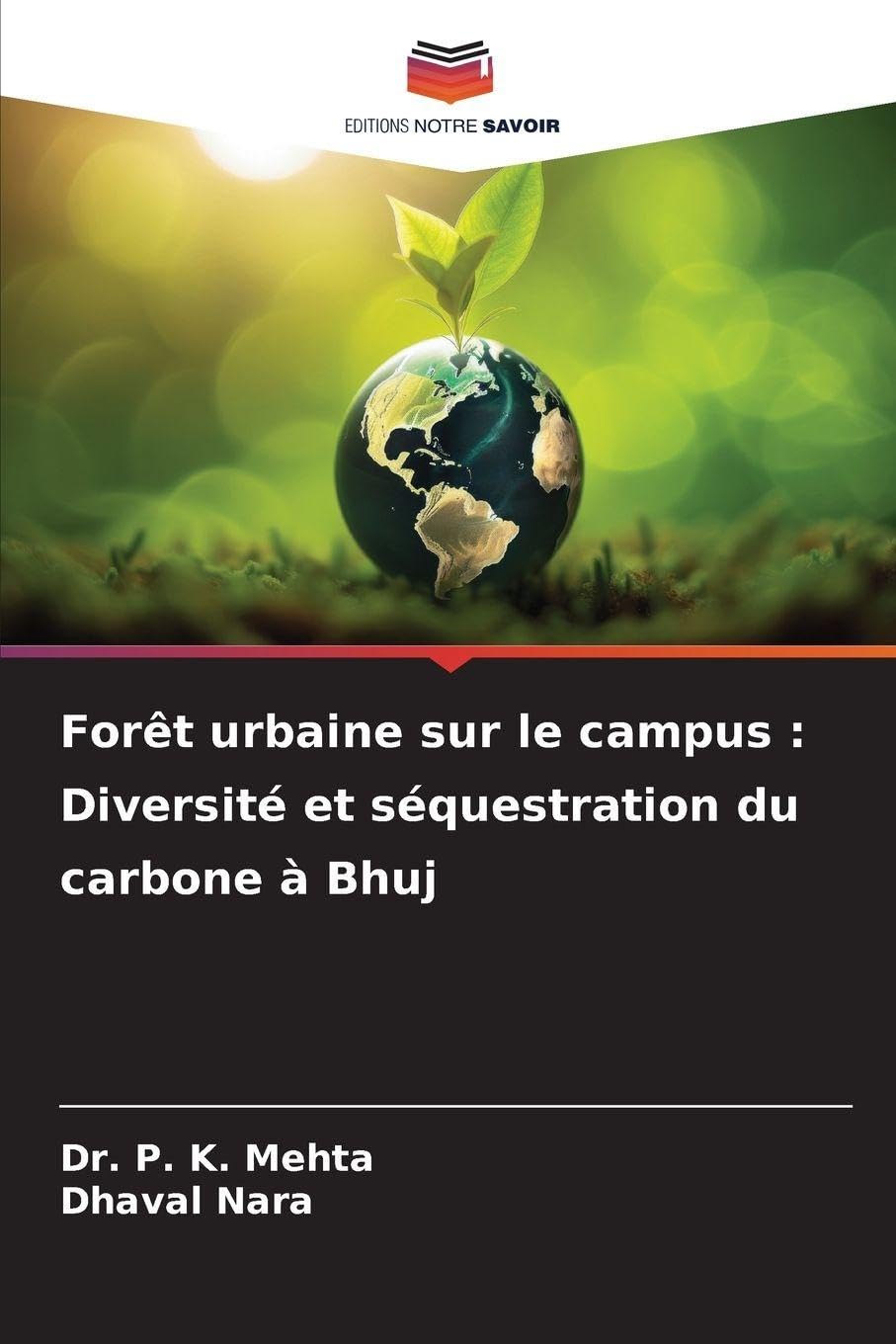 Forêt urbaine sur le campus: Diversité et séquestration du carbone à Bhuj