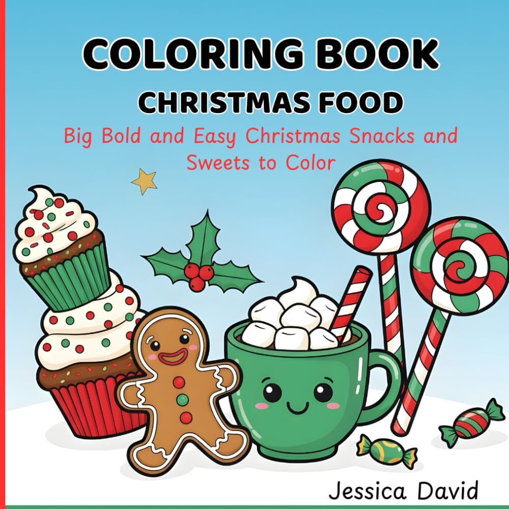 Coloring Book Christmas Food: Big, Bold Christmas Snacks & Sweets To Color