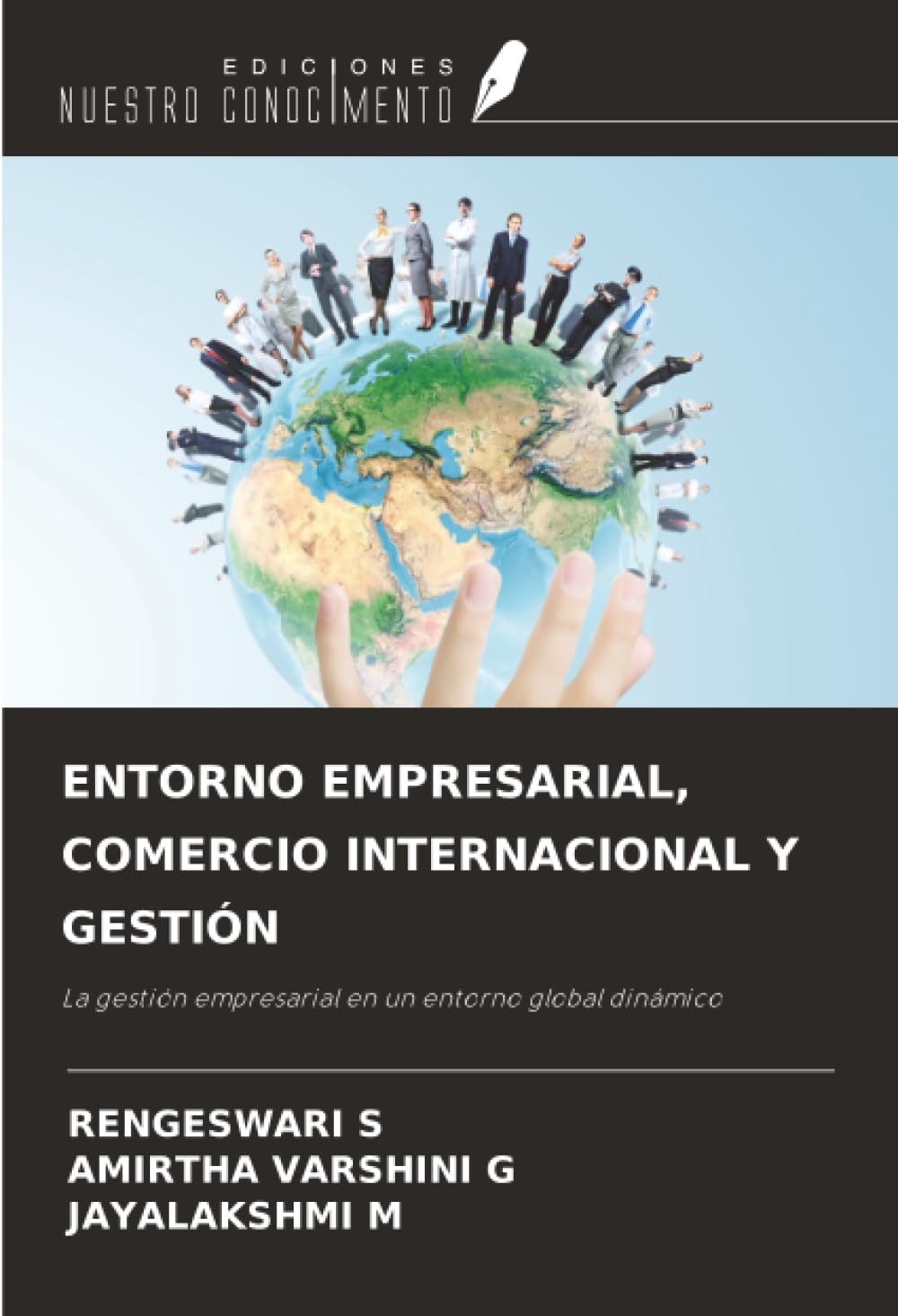 ENTORNO EMPRESARIAL, COMERCIO INTERNACIONAL Y GESTIÓN: La gestión empresarial en un entorno global dinámico