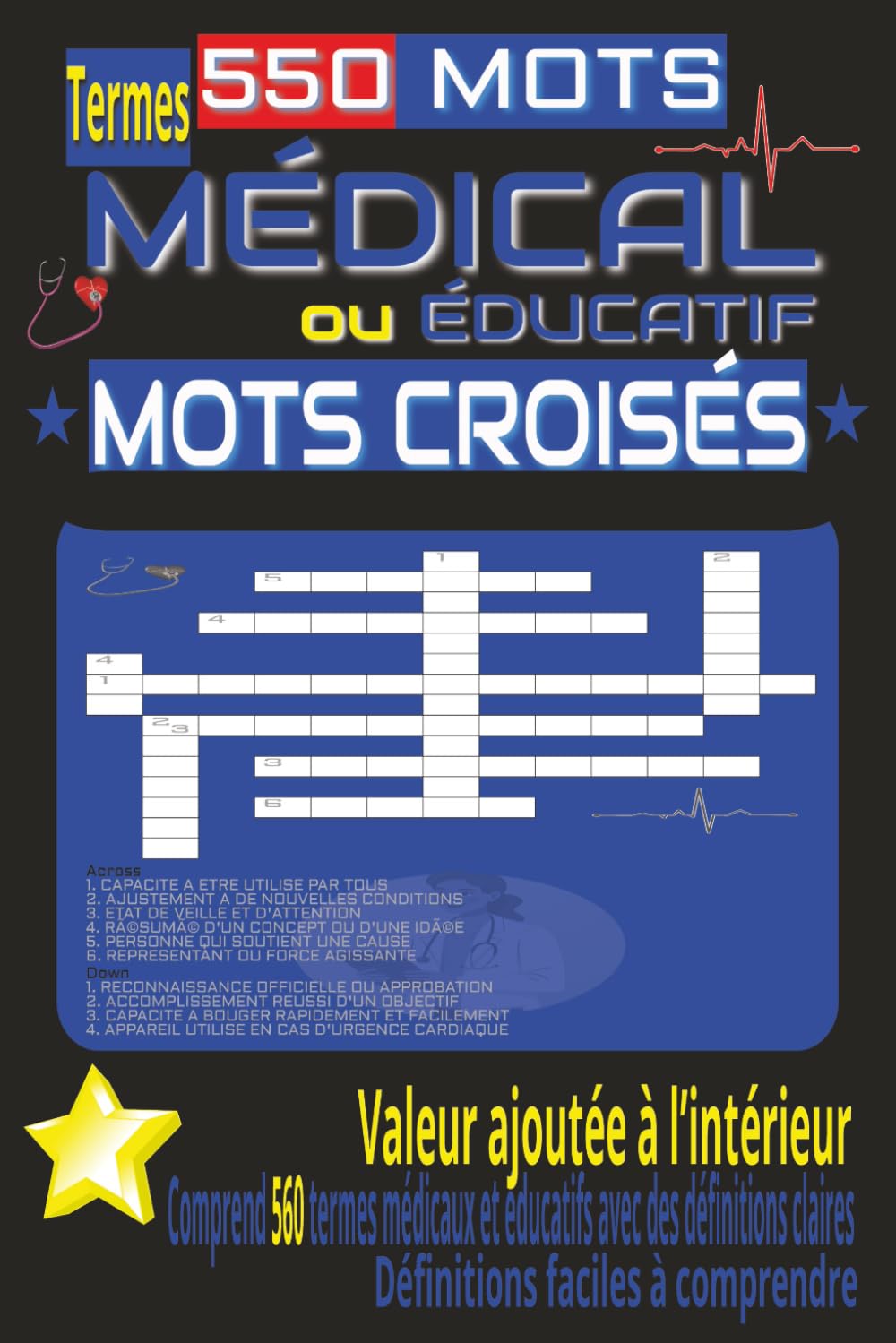 Mots Croisés Médicaux et Éducatifs – Niveau Accessible: 550 mots clés pour apprendre en s’amusant Avec BONUS : 560 termes médicaux et éducatifs accompagnés de définitions claires, format compact 6 X 9