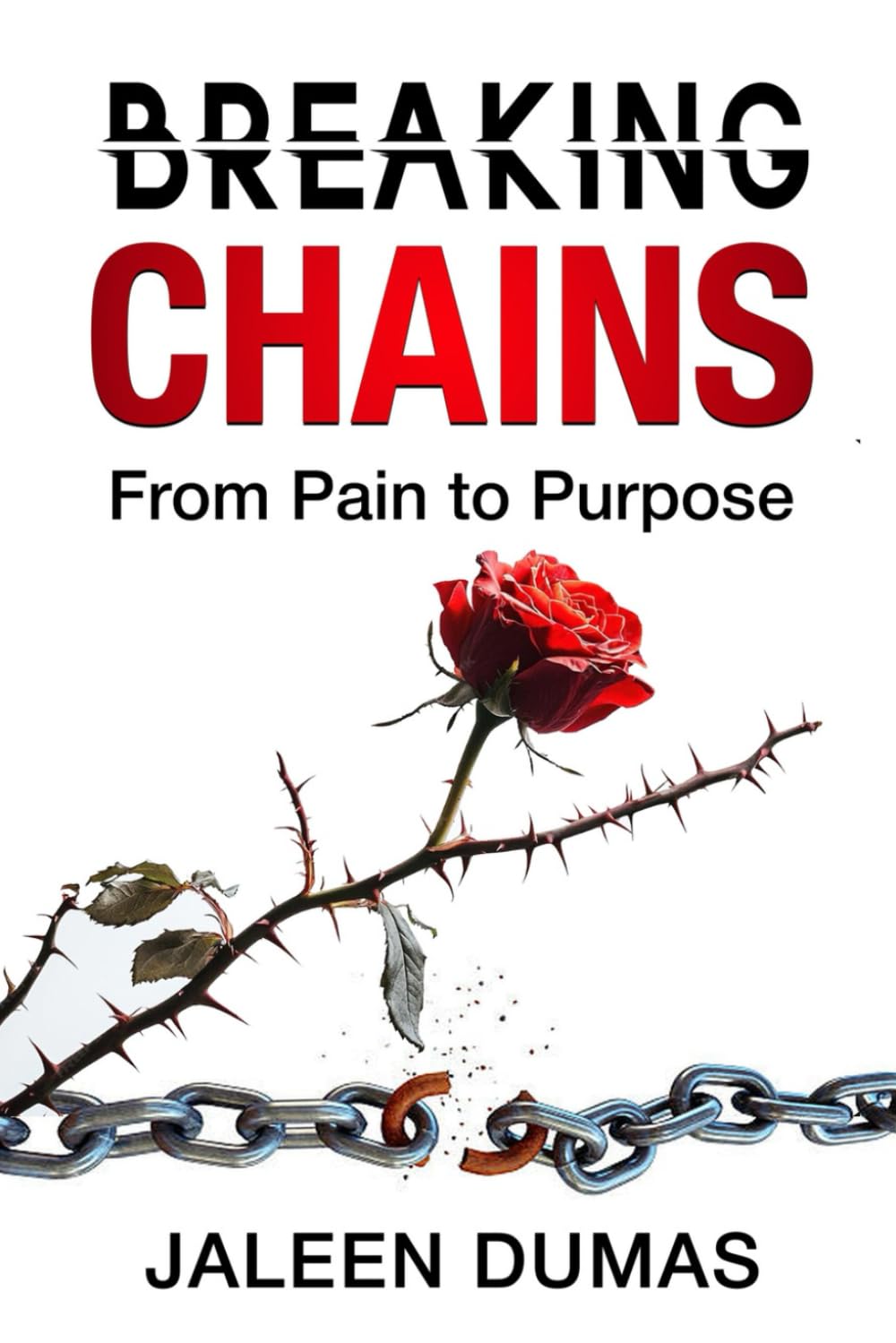 Breaking Chains: From Pain to Purpose