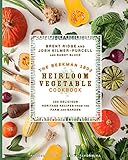 The Beekman 1802 Heirloom Vegetable Cookbook: 100 Delicious Heritage Recipes from the Farm and Garden