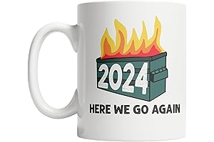 Funny Dumpster Fire 2024 Coffee Mug Here We Go Mug (15oz)