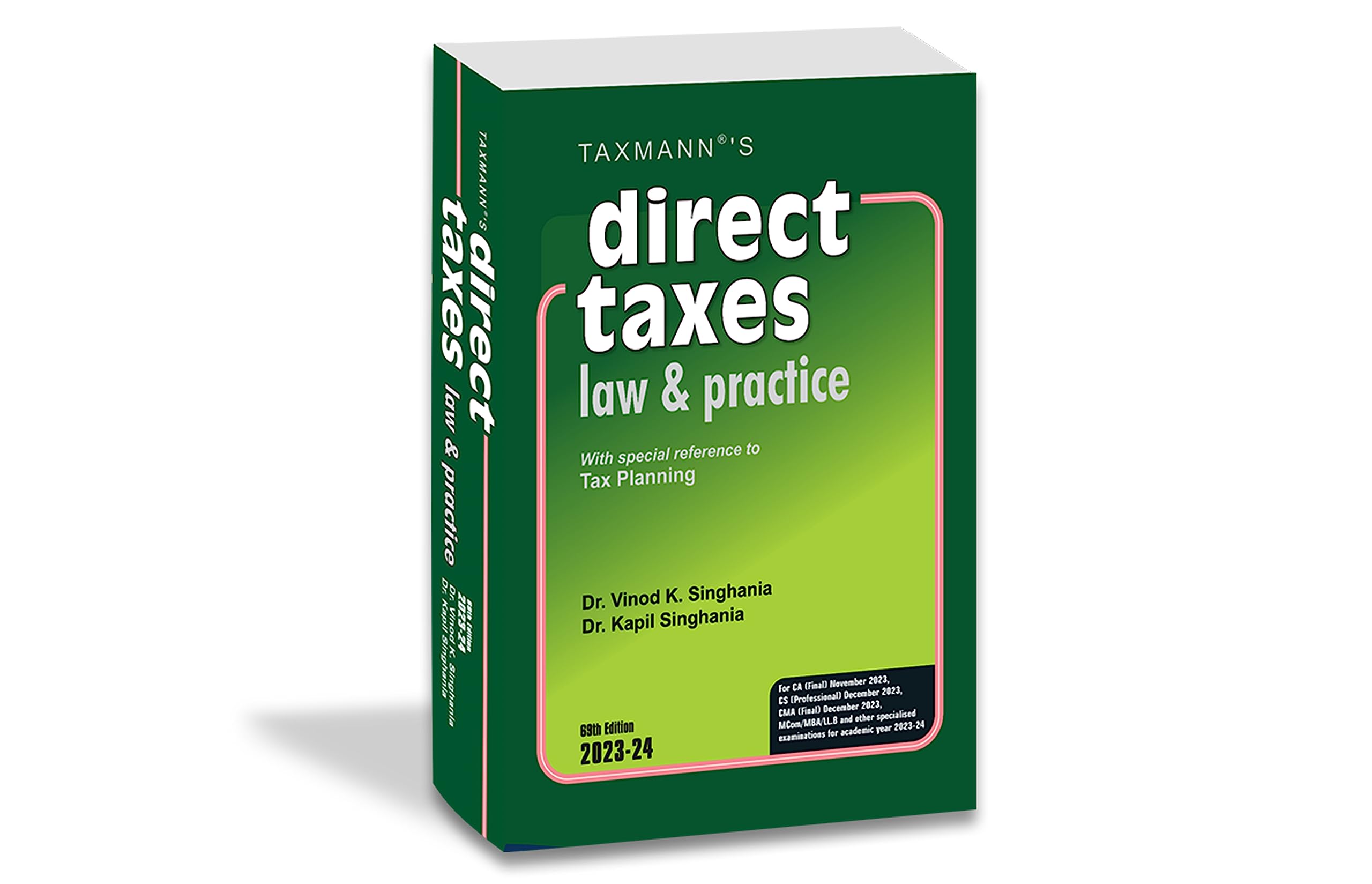 Taxmann's Direct Taxes Law & Practice | AY 2023-24 – The go-to guide for students & professionals for over 40 years, equips the reader with ability to understand & apply the law [CA, CS, CMA, etc.]