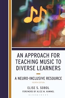 Approach for Teaching Music to Diverse Learners: A Neuro-Inclusive Resource