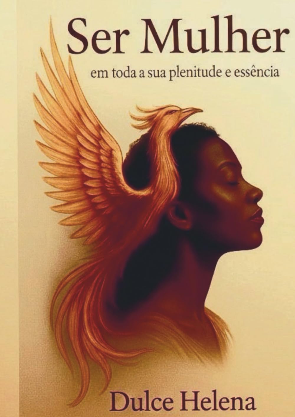 Ser Mulher: Em toda a sua plenitude e essência