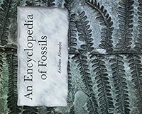 An Encyclopedia of Fossils 141893576X Book Cover