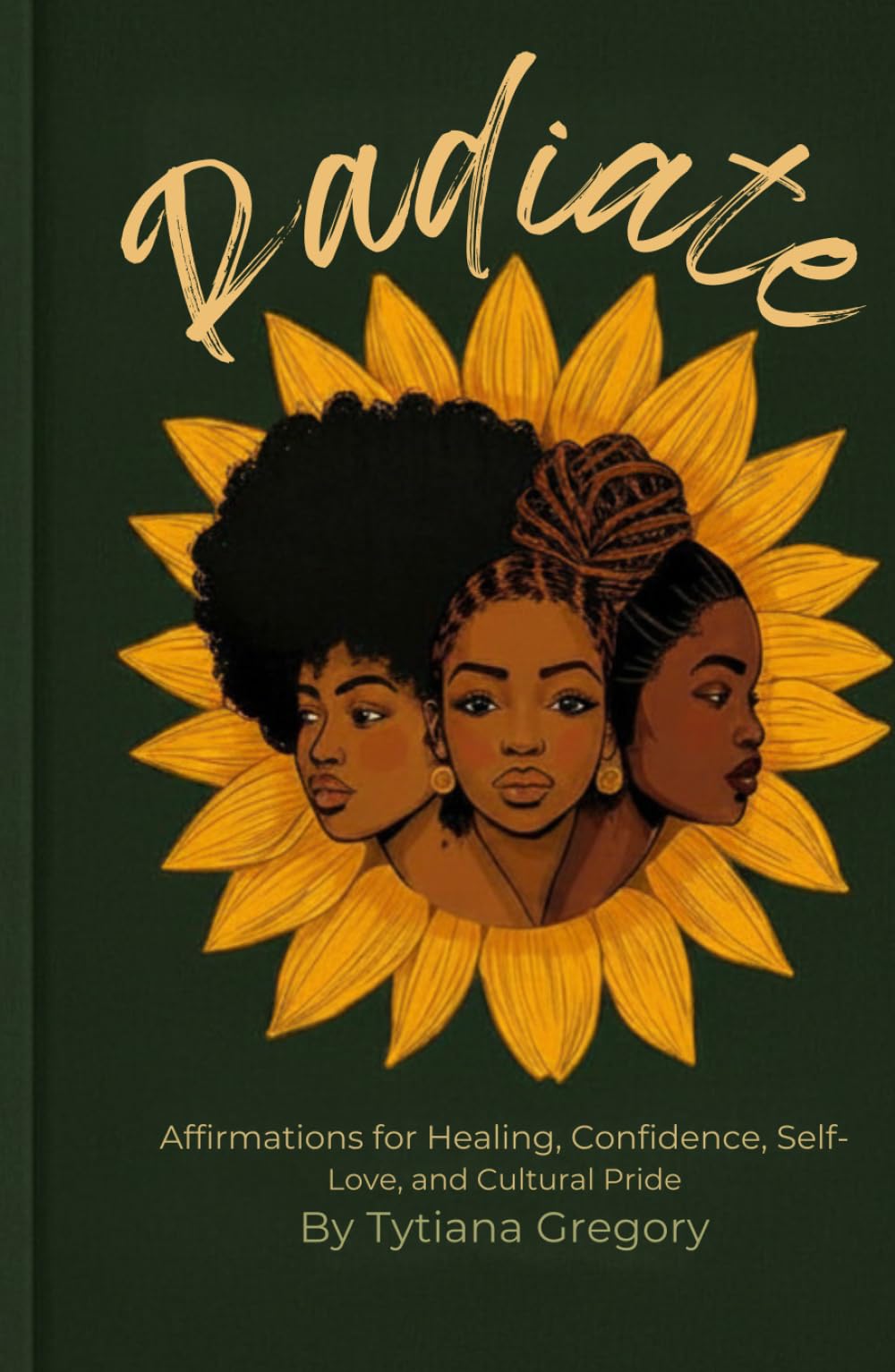 Radiate: Affirmations for Healing, Confidence, Self-Love, and Cultural Pride