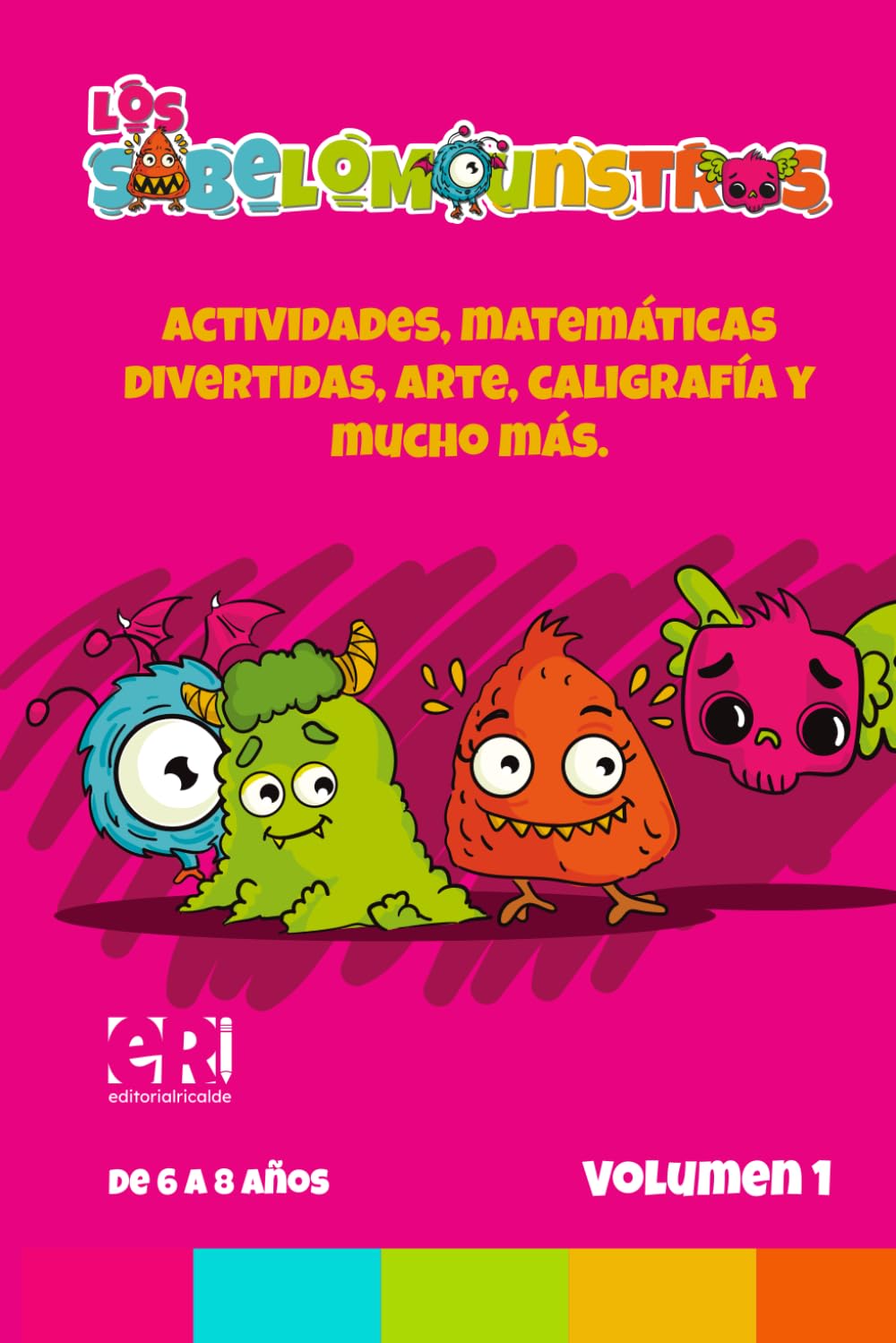 Los sabelomounstros: Actividades, matemáticas divertidas, arte, caligrafía y mucho más.