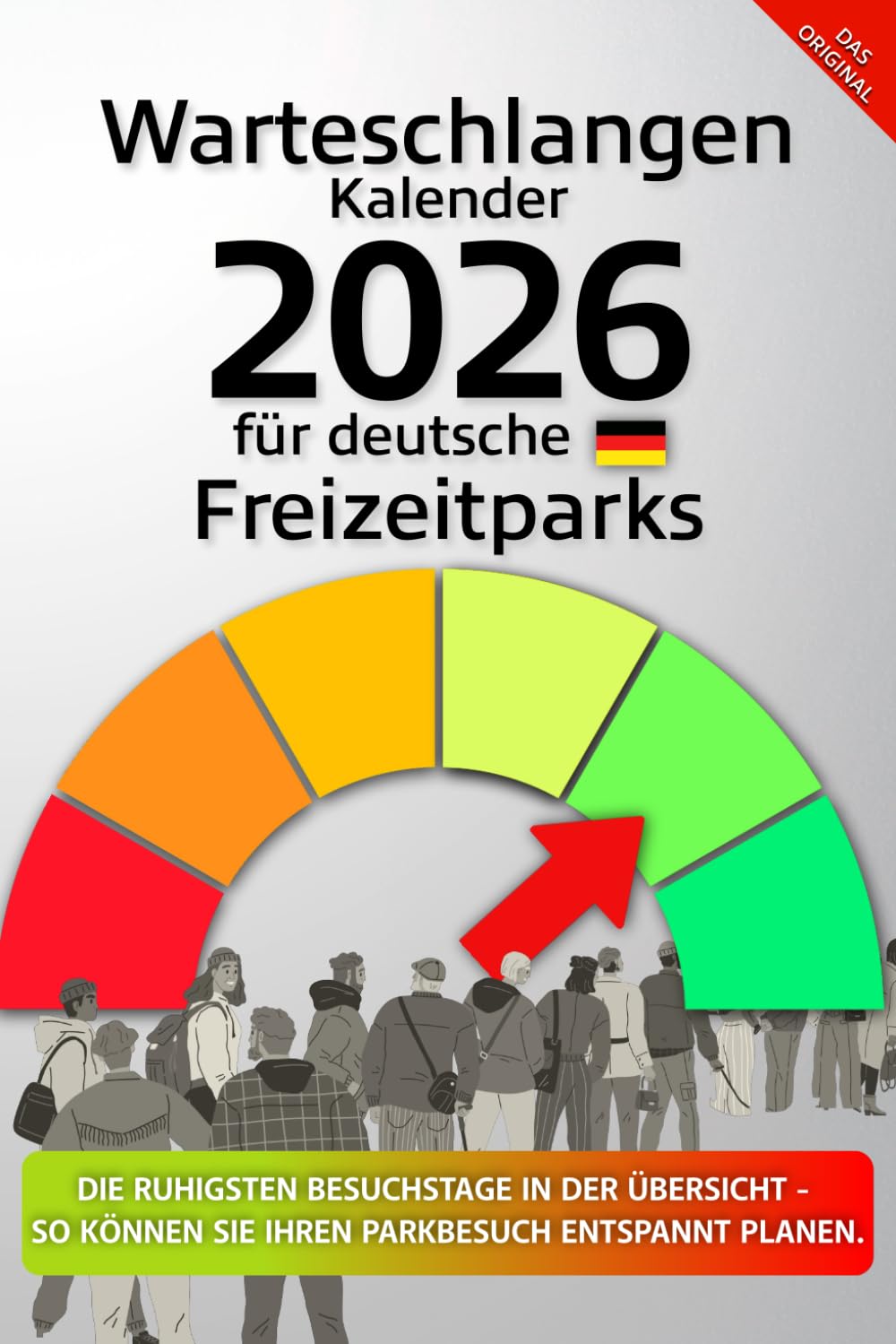 Warteschlangen Kalender 2026: Für deutsche Freizeitparks – Auslastungsprognosen und Besuchsplanung für das ganze Jahr