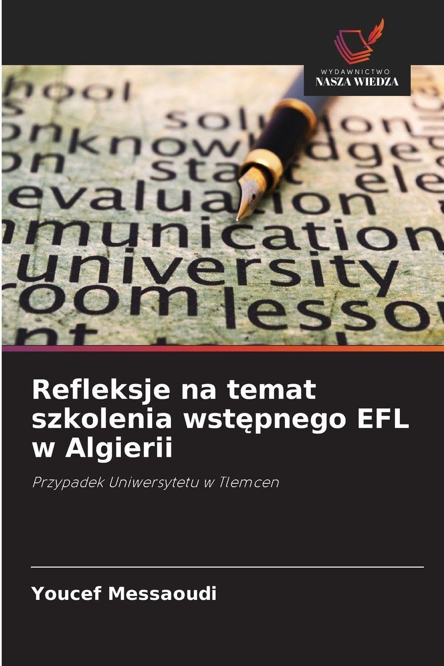 Refleksje na temat szkolenia wstępnego EFL w Algierii: Przypadek Uniwersytetu w Tlemcen