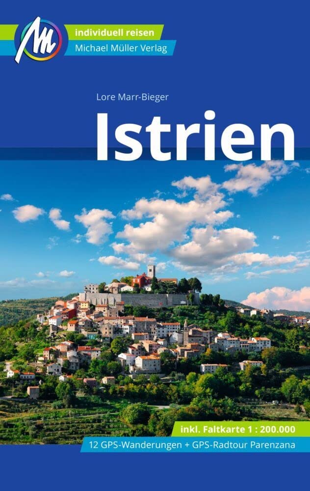 Istrien Reiseführer Michael Müller Verlag: Individuell reisen mit vielen praktischen Tipps