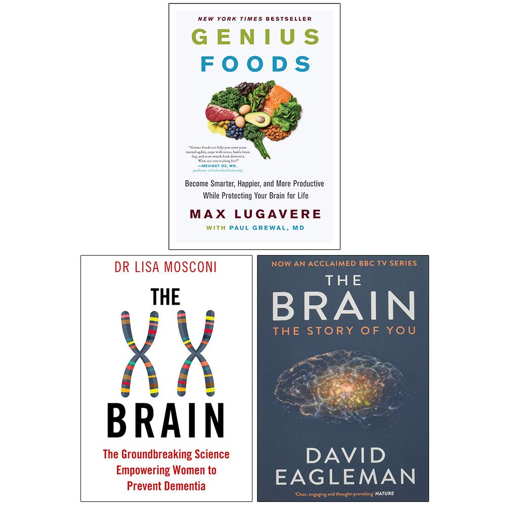 Genius Foods [Hardcover], The XX Brain, The Brain The Story of You 3 Books Collection Set