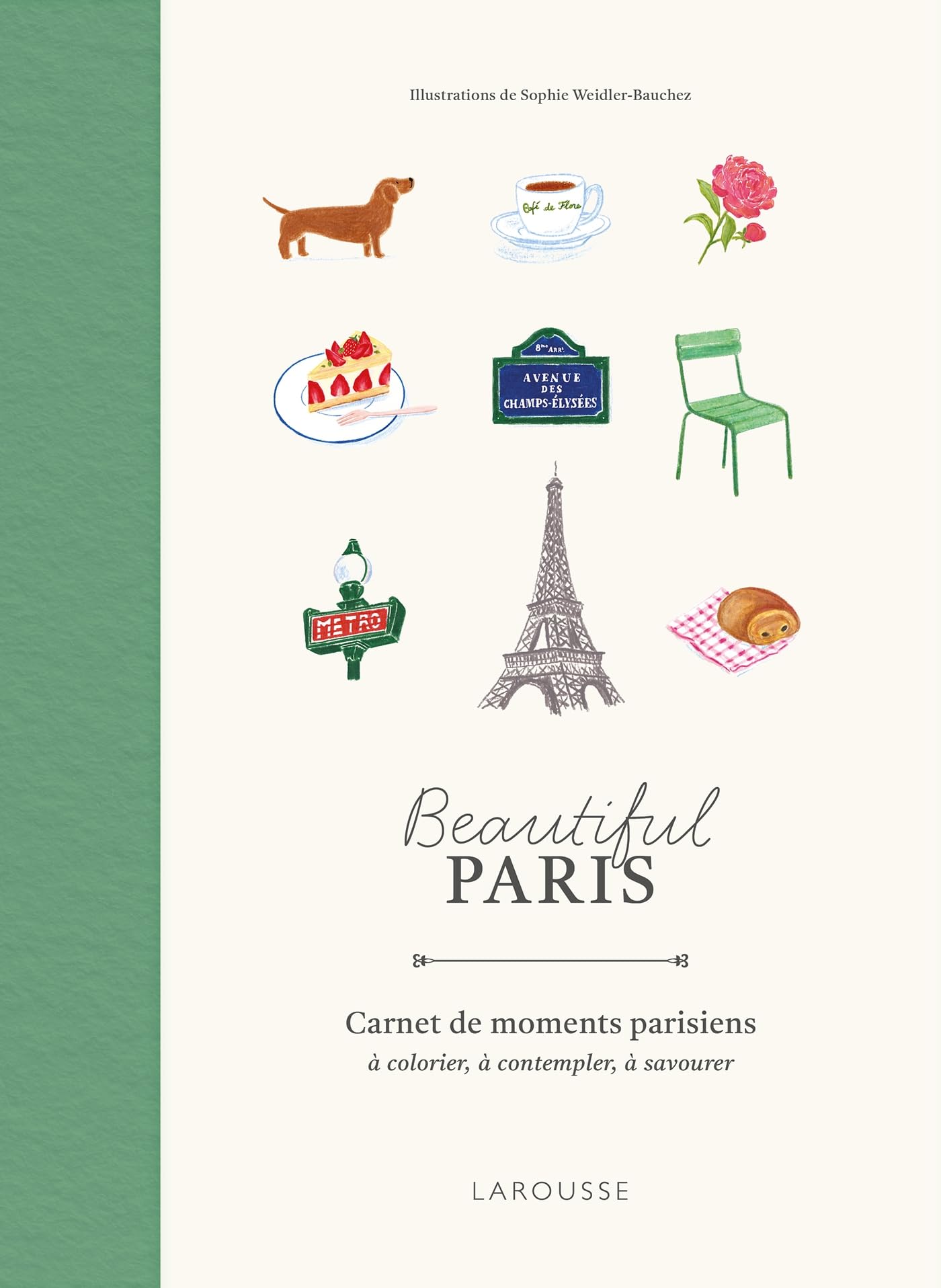 Beautiful Paris : carnet de moments parisiens: Carnet de moments parisiens à colorier, à contempler, à savourer