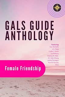 Gal's Guide Anthology: Female Friendship
