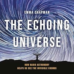 The Echoing Universe Audiolibro Por Emma Chapman Ph.D. arte de portada