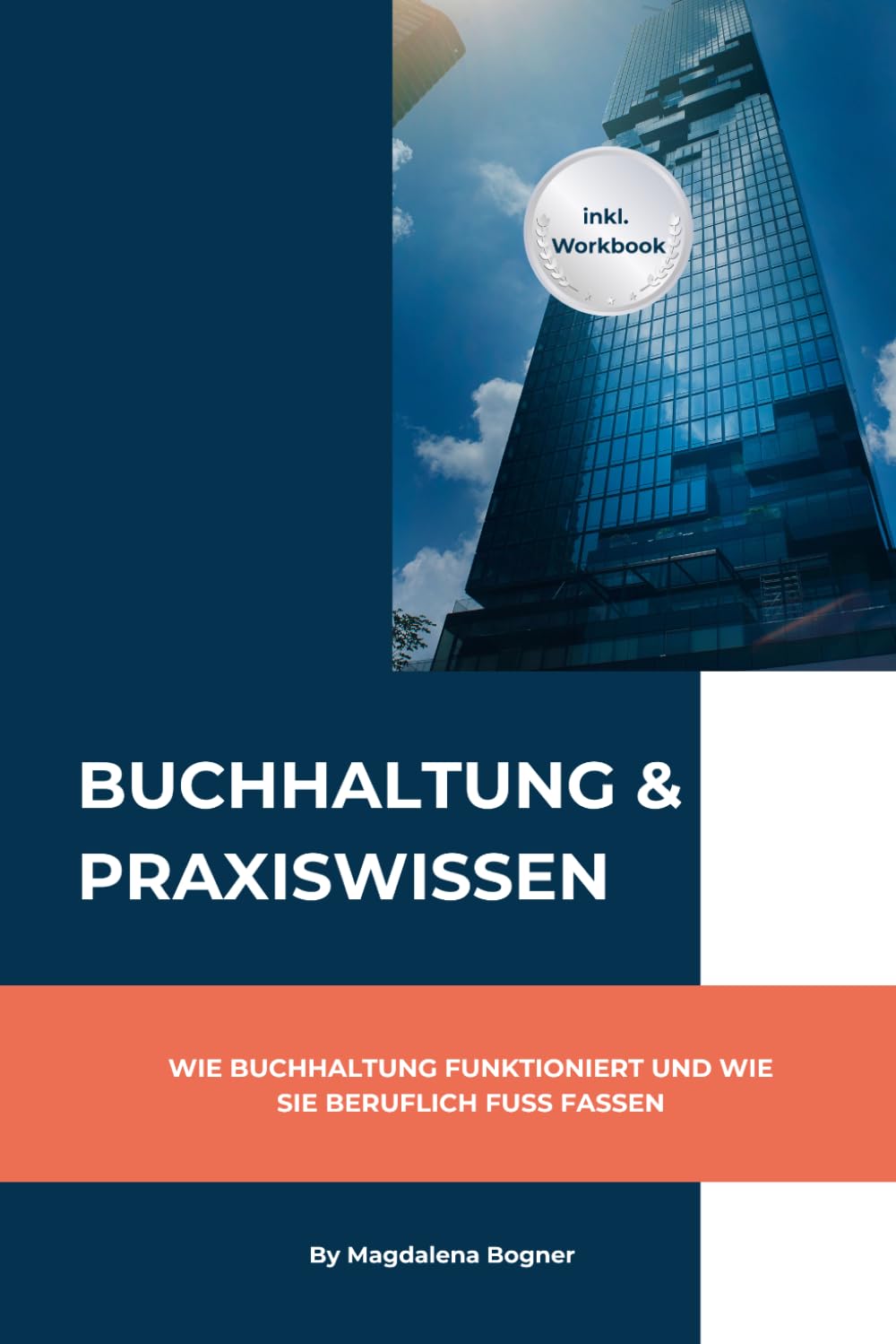 Karriere im Rechnungswesen - Band 2: Buchhaltung, Praxiswissen & Arbeitsalltag