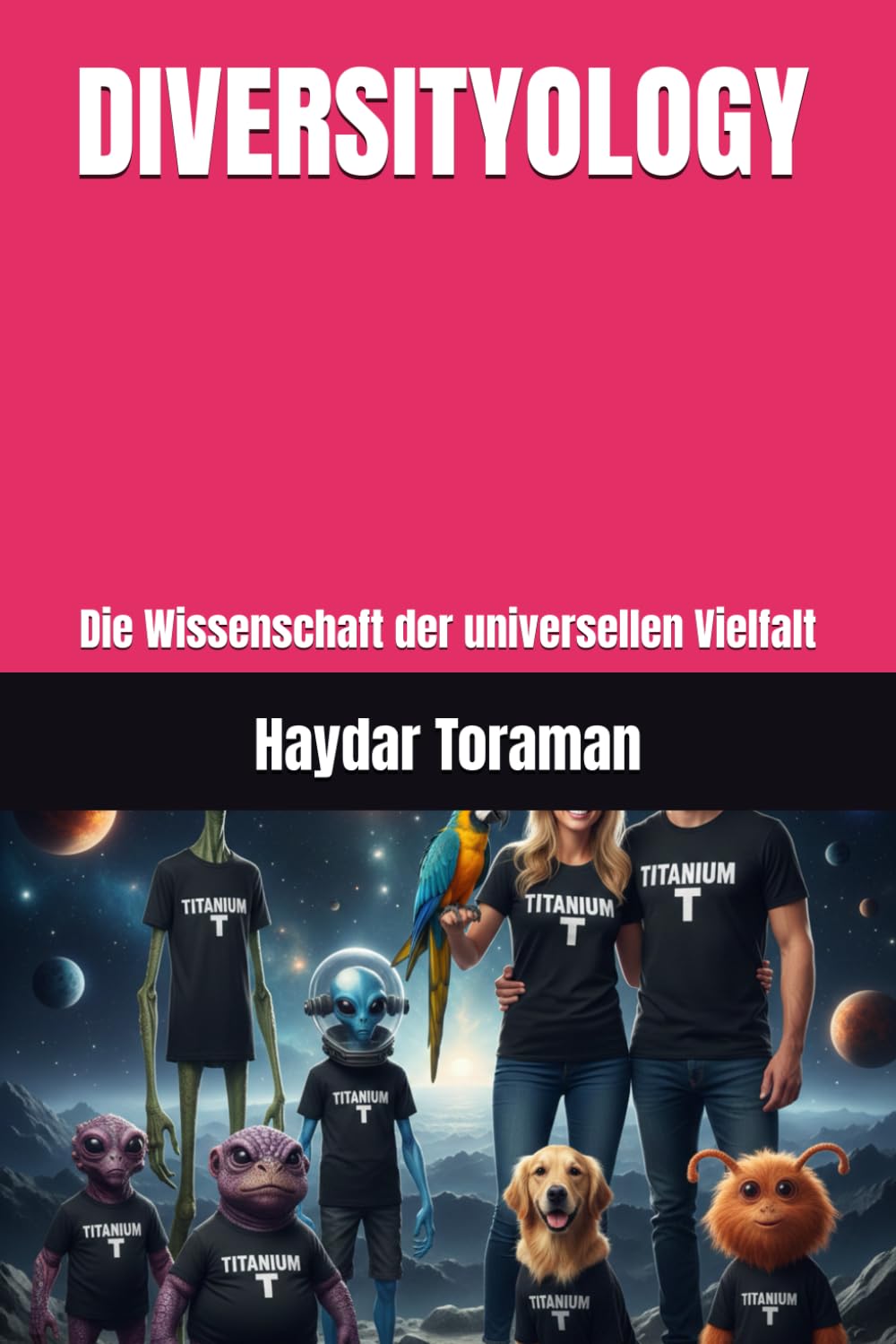 DIVERSITYOLOGY: Die Wissenschaft der universellen Vielfalt