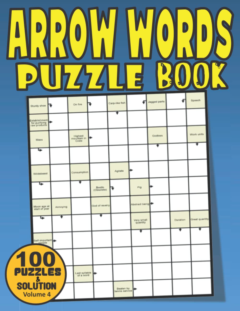 Arrow Words Puzzle Book: 100 Fun And Challenging Arrowwords Puzzle Book for Adults. Seniors And All Arrowwords Puzzles Book Lovers - Vol 4