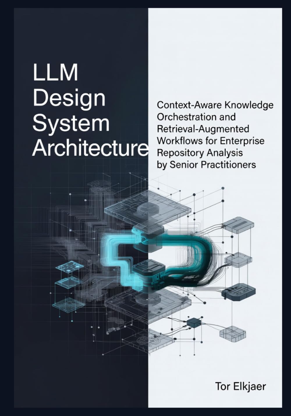 LLM Design System Architecture: Context-Aware Knowledge Orchestration and Retrieval-Augmented Workflows for Enterprise Repository Analysis by Senior Practitioners
