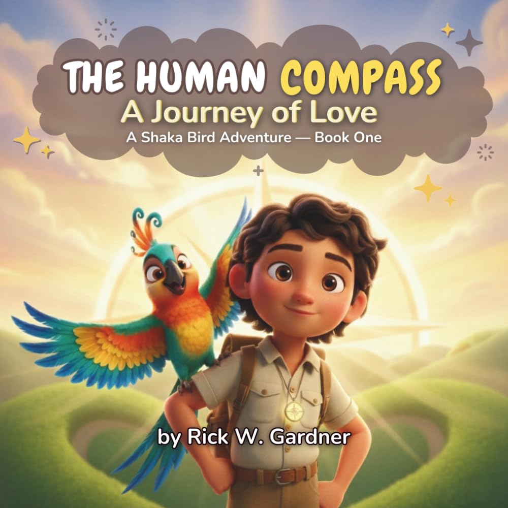 The Human Compass: A Journey of Love: 1